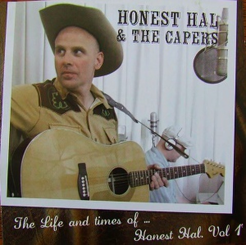 HONEST HAL & THE CAPERS/The Life And Times(CD)