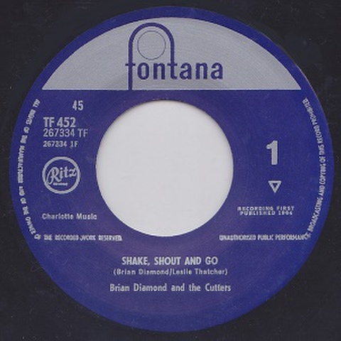 BRIAN DIAMOND & THE CUTTERS/Shake Shout And Go(7”)