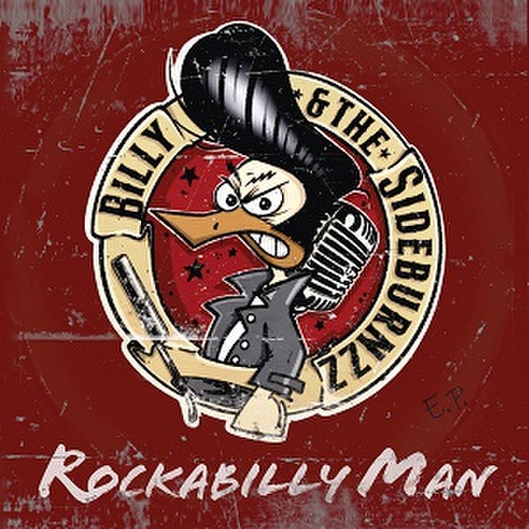 BILLY & THE SIDEBURNZZ/Rockabilly Man(7”+CD)