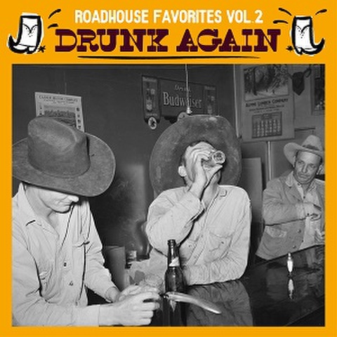 DRUNK AGAIN: ROADHOUSE FAVORITES Vol.2(LP)
