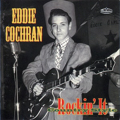 EDDIE COCHRAN/Rockin‘ It Country Style: The Legendary Chuck Foreman Recordings 1953-55(CD)