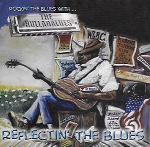 THE HULLABALUES/Reflectin' The Blues(CD)