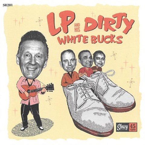 LP AND HIS DIRTY WHITE BUCKS/Same(7")