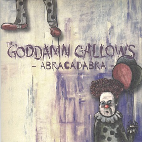 GODDAMN GALLOWS/Abracadabra(7”)