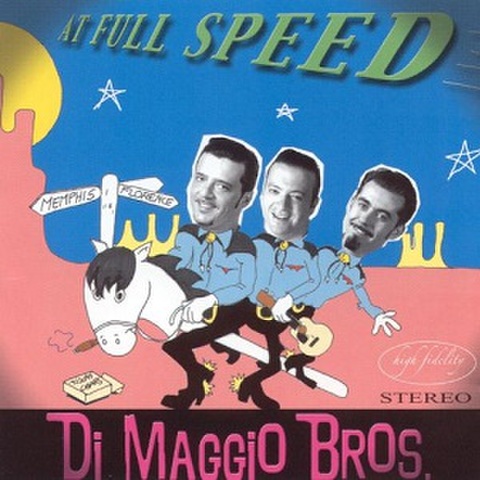 DI MAGGIO BROTHERS/At Full Speed(CD)