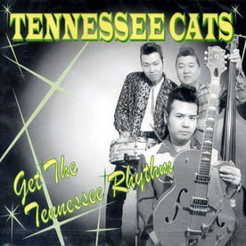 TENNESSEE CATS/Get the Tennessee Rhythm(CD)