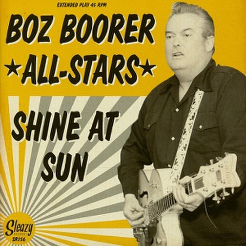 BOZ BOORER ALL STARS/Shine At Sun(7"X2)