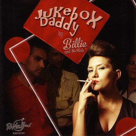 BILLIE & THE KIDS/Jukebox Daddy(CD)