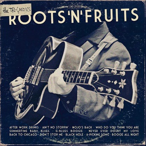 THE TRI-GANTICS/Roots'n'Fruits(LP)