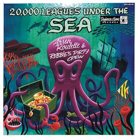 ARSEN ROULETTE + ROBBIE'S DIRTY CREW/20.000 Leagues Under The Sea(10")