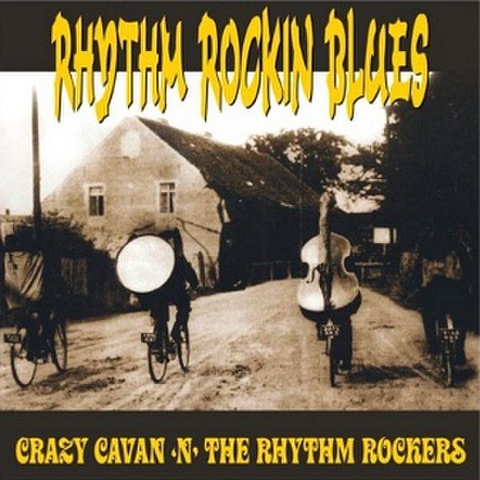CRAZY CAVAN & THE RHYTHM ROCKERS/Rhythm Rockin'Blues(CD)