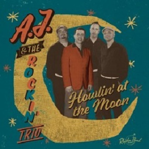 A.J & THE ROCKIN' TRIO/Howlin At The Moon(CD)