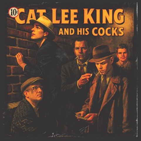 CAT LEE KING & HIS COCKS/Shootin’ Crap(CD)