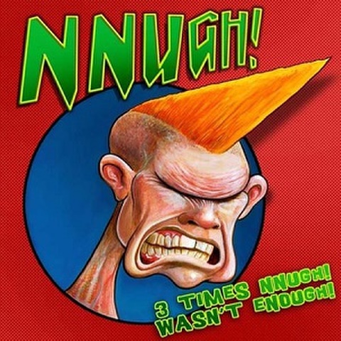 NNUGH!/3 Times Nnugh! Wasn't Enough!(LP)
