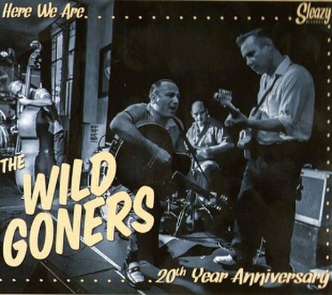 THE WILD GONERS/Here We Are..(2CD)
