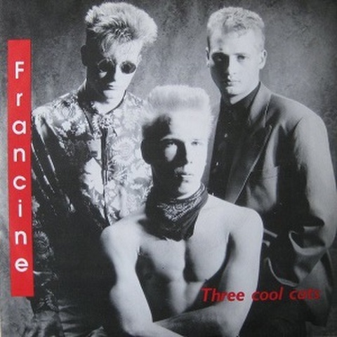 FRANCINE/Three Cool Cats(12”)