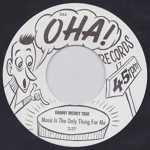 DANNY McVEY TRIO/Music Is The Only Thing For Me(7")