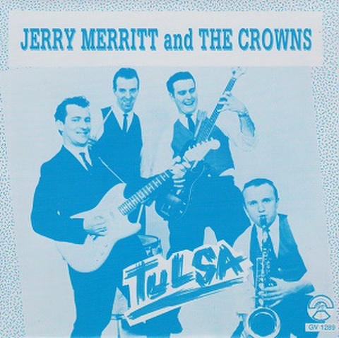 JERRY MERRITT & THE CROWNS/Tulsa(7”)