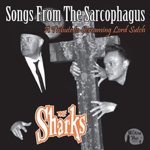 THE SHARKS/Songs From The Sarcophagus - A Tribute to Screaming Lord Sutch (10")