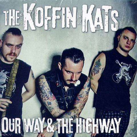 KOFFIN' KATS/Our Way & The Highway(CD)