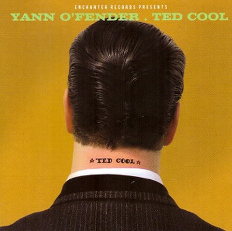 YANN O’FENDER/Ted Cool(LP)