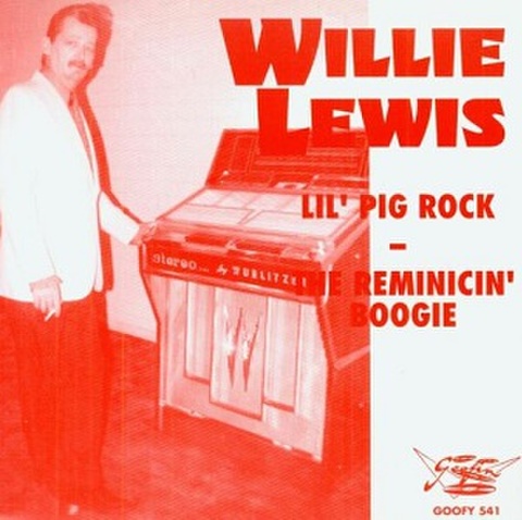 WILLIE LEWIS/Lil' Pig Rock(7”)