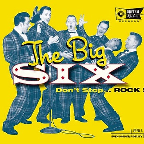 THE BIG SIX/Don’t Stop…Rock!(CD)