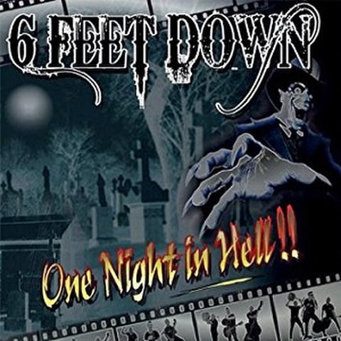 6 FEET DOWN/One Night In Hell(CD)
