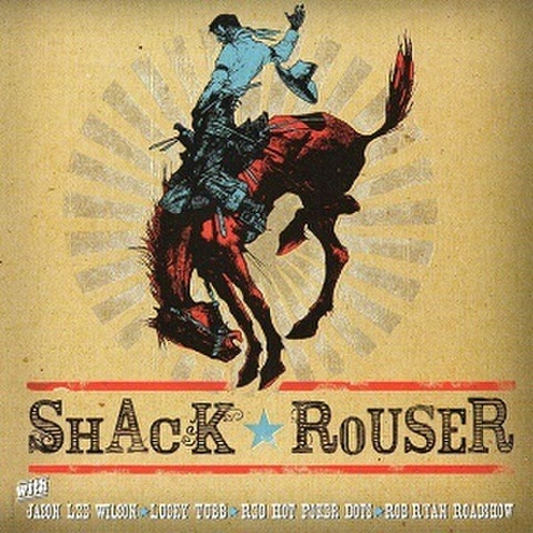 SHACK ROUSER(CD)