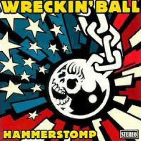WRECKIN' BALL/Hammerstomp(CD)