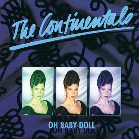 THE CONTINENTALS/Oh Baby Doll(中古CD)