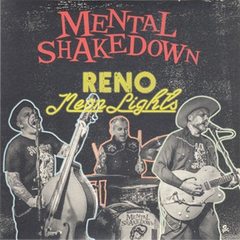 MENTAL SHAKEDOWN/Reno Neon Lights(7”)