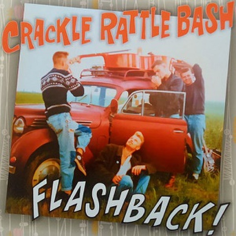 CRACKLE RATTLE BASH/Flashback(LP*Alt Sleeve)