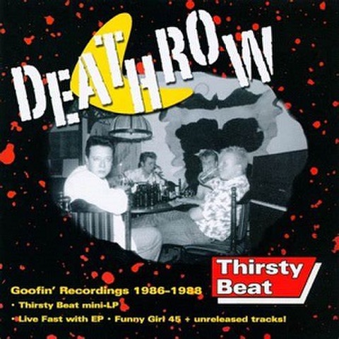 DEATHROW/Thirsty Beat(CD)