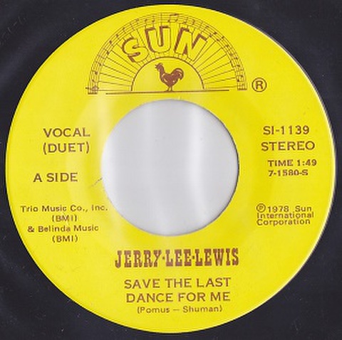 JERRY LEE LEWIS/Save The Last Dance For Me(7”)