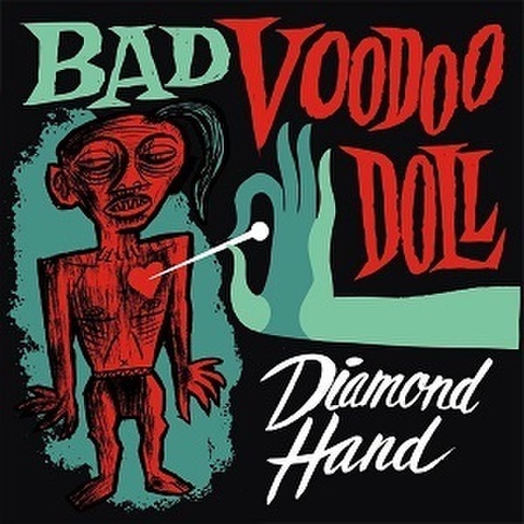 THE DIAMOND HAND/Bad Voodoo Doll(7")