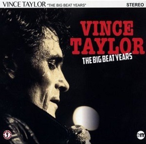 VINCE TAYLOR/The Big Beat Years(CD)
