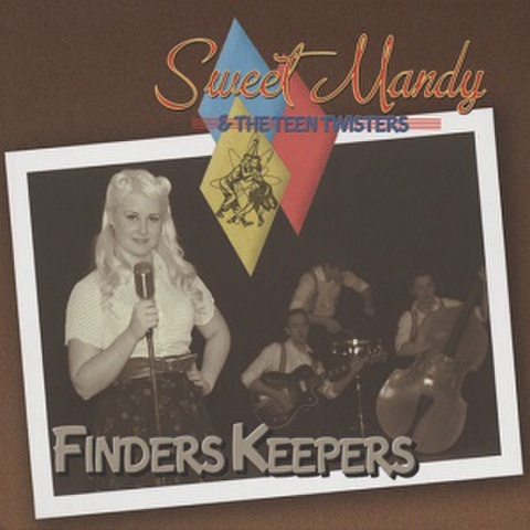 SWEET MANDY & THE TEEN TWISTERS/Finders Keepers(CD)