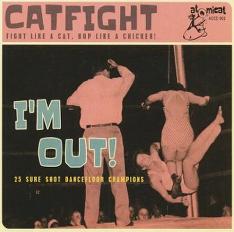 CAT FIGHT: I’m Out!(CD)