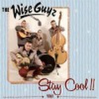 THE WISE GUYZ/Stay Cool!!(CD)