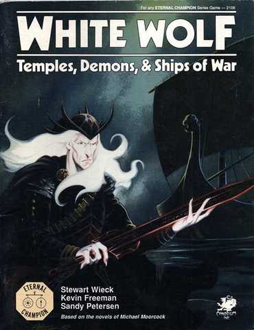 Michael Moorcock's WHITE WOLF Temples,Demons,& Ships of War