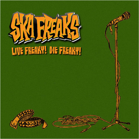 SKA FREAKS CD Live Freaky! Die Freaky!
