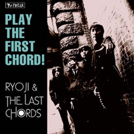 THE LAST CHORDS CD Play The First Chord!