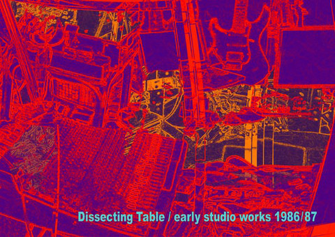 dissecting table/early studio works 1986/87
