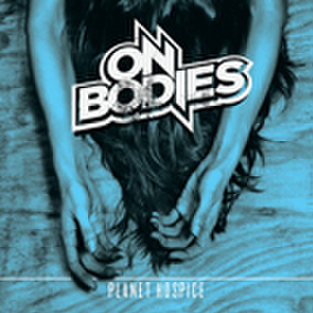 ON BODIES planet hospice 10inch