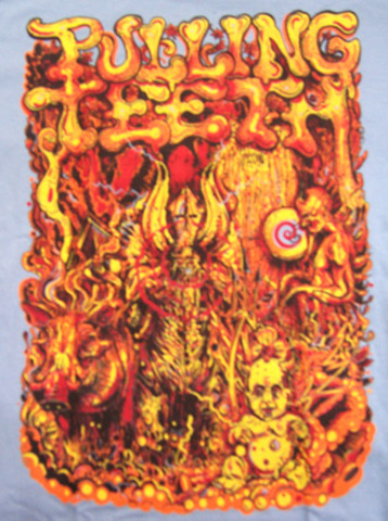 PULLING TEETH psychedelic hell T-shirts