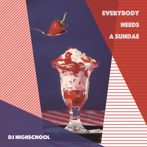 DJ HIGHSCHOOL everybody need a sundae MIX CD