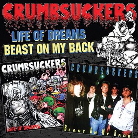 CRUMBSUCKERS life of dreams / beast on my back CD