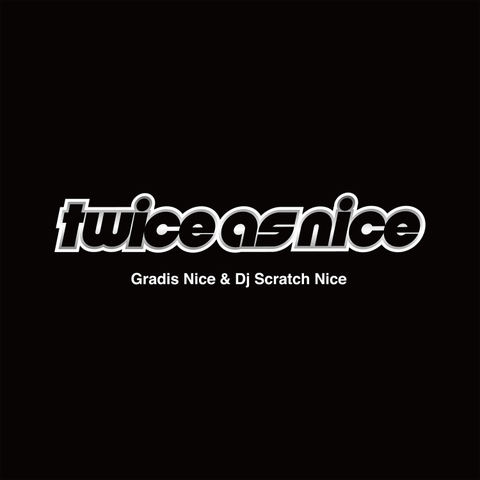 GRADIS NICE & DJ SCRATCH NICE twice as nice CD 