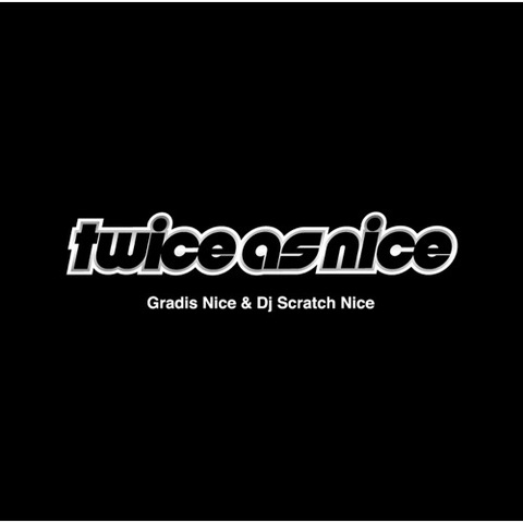 GRADIS NICE & DJ SCRATCH NICE twice as nice LP
